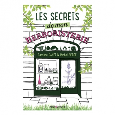 Livre "Les secrets de mon Herboristerie" Livre "Les secrets de mon Herboristerie"