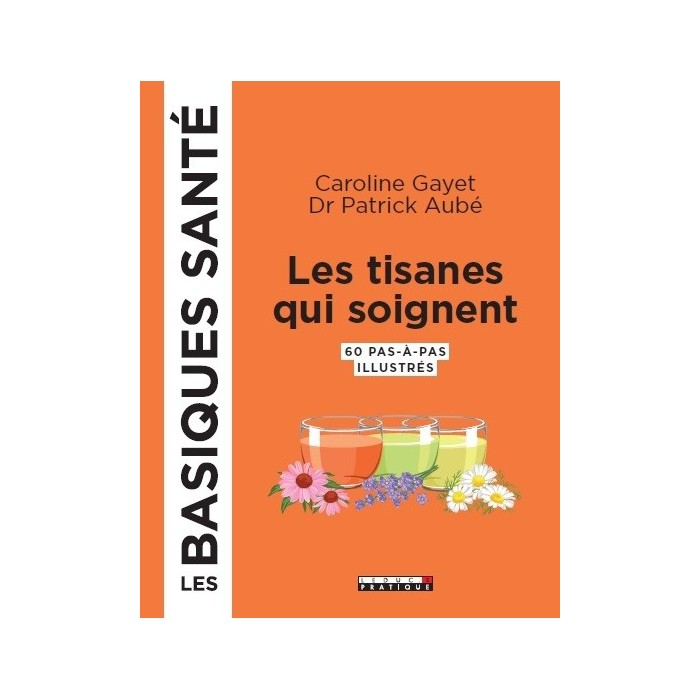 Livre "Les tisanes qui soignent"