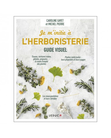 Livre "Je m'initie à l'Herboristerie" Livre "Je m'initie à l'Herboristerie"