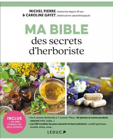 Livre "Ma bible des secrets d'herboriste" Livre "Ma bible des secrets d'herboriste"
