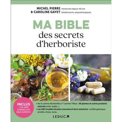 Livre "Ma bible des secrets d'herboriste" Livre "Ma bible des secrets d'herboriste"
