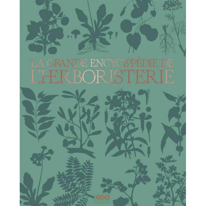 Livre "La grande encyclopédie de l'Herboristerie"