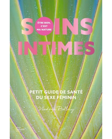 Livre "Soins intimes: Petit guide de santé du sexe féminin" Livre "Soins intimes: Petit guide de santé du sexe féminin"