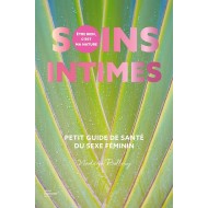 Livre "Soins intimes: Petit guide de santé du sexe féminin" Livre "Soins intimes: Petit guide de santé du sexe féminin"