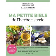 Livre "Ma petite bible de l'Herboristerie" Livre "Ma petite bible de l'Herboristerie"