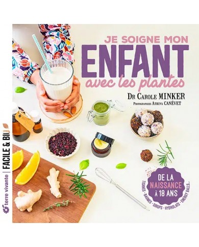 Livre "Je soigne mon enfant avec les plantes" Livre "Je soigne mon enfant avec les plantes"