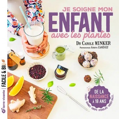 Livre "Je soigne mon enfant avec les plantes" Livre "Je soigne mon enfant avec les plantes"