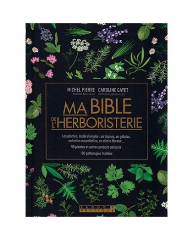 Livre "Ma Bible de l'Herboristerie" édition luxe Livre "Ma Bible de l'Herboristerie" édition luxe