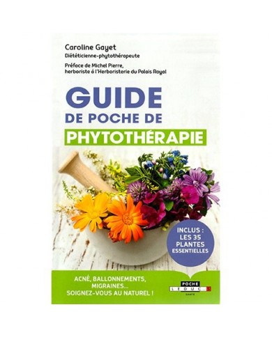 Livre "Le guide de poche de Phytothérapie" Livre "Le guide de poche de Phytothérapie"