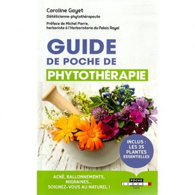 Livre "Le guide de poche de Phytothérapie" Livre "Le guide de poche de Phytothérapie"