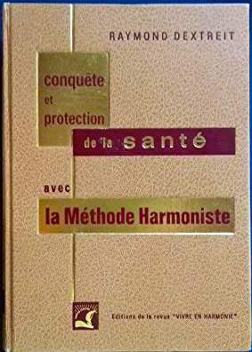 Cette formule est tirée du du livre de Raymond Dextreit "Conquête Et Protection De La Sante Avec La Methode Harmoniste" 